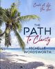 The Path To Clarity, Wordsworth Michelle