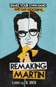 Remaking Martin, Unen Nezih