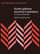 Hunter-Gatherer Economy in Prehistory, 