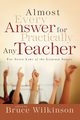 Almost Every Answer for Practically Any Teacher, Wilkinson Bruce