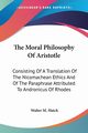 The Moral Philosophy Of Aristotle, 