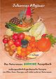 Das Smoothie Naturwesen Rezeptbuch Band 1, Allguer Johannes