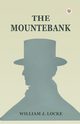 The Mountebank, Locke William J.