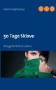 50 Tage Sklave, Katharina Herrin