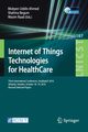 Internet of Things Technologies for HealthCare, 
