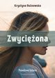 Zwyciona, Ronowska Krystyna