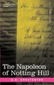 The Napoleon of Notting Hill, Chesterton G. K.