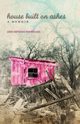 House Built on Ashes, Rodriguez Jose  Antonio