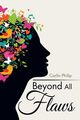 Beyond All Flaws, Philip Carlin