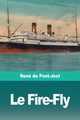 Le Fire-Fly, de Pont-Jest Ren