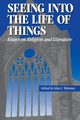 Seeing into the Life of Things, Mahoney John L.