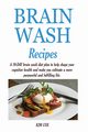 BRAIN WASH RECIPES, COX KIM