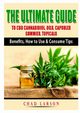 The Ultimate Guide to CBD Cannabidiol, Oils, Capsules, Gummies, Topicals, Larson Chad