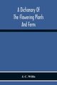 A Dictionary Of The Flowering Plants And Ferns, C. Willis J.
