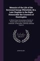 Memoirs of the Life of the Reverend George Whitefield, M.a. Late Chaplain to the Right Honourable the Countess of Huntingdon, Gillies John