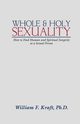 Whole and Holy Sexuality, Kraft William F.