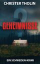 Geheimnisse?, Tholin Christer