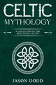 Celtic Mythology, Dodd Jason