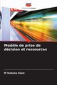 Mod?le de prise de dcision et ressources, Alam M Sultana