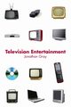 Television Entertainment, Gray Jonathan