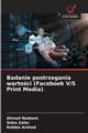 Badanie postrzegania wartoci (Facebook V/S Print Media), Nadeem Ahmad