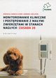 Monitorowanie kliniczne i postpowanie z maymi zwierztami w stanach nagych, 