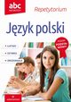 ABC Maturzysty Repetytorium Jzyk polski Poziom podstawowy, Bielaszewska Krystyna, Jagodziski Jerzy
