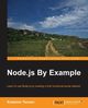 Node.js By Example, Tsonev Krasimir