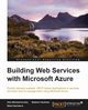 Building Web Services with Microsoft Azure, Sachdeva Nikhil