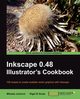 Inkscape 0.48 Illustrator's Cookbook, Jurkovi Mihaela