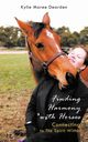 Finding Harmony with Horses, Dearden Kylie Maree