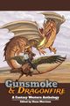 Gunsmoke & Dragonfire, 