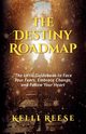 The Destiny Roadmap, Reese Kelli