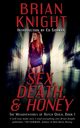 Sex, Death, & Honey, Knight Brian