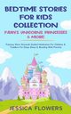 Bedtime Stories For Kids Collection- Fairy's, Unicorns, Princesses& More!, Flowers Jessica