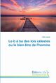 Le b ? ba des lois clestes ou le bien ?tre de l'homme, Gaud Gilles