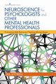 Neuroscience for Psychologists and Other Mental Health Professionals, Littrell Jill PhD LCSW