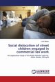Social dislocation of street children engaged in commercial sex work, Melaku Lude