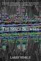 The Space Between, Hinkle Larry