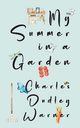 My Summer in a Garden (Warbler Classics Illustrated Edition), Warner Charles Dudley