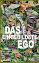 Das eingebildete Ego, Zellin Pier