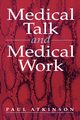 Medical Talk and Medical Work, Atkinson Paul