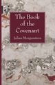 The Book of the Covenant, Morgenstern Julian