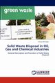 Solid Waste Disposal in Oil, Gas and Chemical Industries, Bahadori Alireza