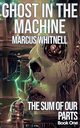 Ghost in the Machine, Whitnell Marcus