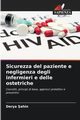 Sicurezza del paziente e negligenza degli infermieri e delle ostetriche, ahin Derya