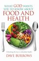 What God Wants You to Know About Food and Health, Burrows David