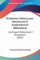Wiadomosc Historyczno-Statystyczna O Znakomitszych Bibliotekach, Radziszewskiego Franciszka