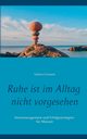 Ruhe ist im Alltag nicht vorgesehen, Granese Sabato