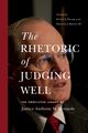 The Rhetoric of Judging Well, Frank David A